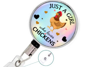 Just A Girl Who Loves Chickens Retractable Badge Reel - Badr419 D, Front View To Show The Design Details. Created By Terlis Designs.
